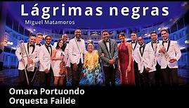 Lágrimas negras - Omara Portuondo y Orquesta Failde