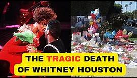 The TRAGIC Death Of Whitney Houston