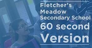 Welcome to Fletcher's Meadow Secondary School - 60 second version