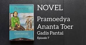 NOVEL - Pramoedya Ananta Toer - Gadis Pantai (Episode 7)