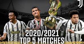 Top 5 Juventus Matches of the 2020/2021 Season | Juventus