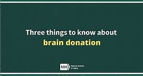 Three Things to Know About Brain Donation