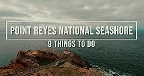 9 Things to Do - Point Reyes National Seashore, San Francisco Bay Area, California, United States