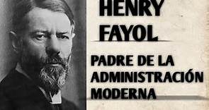 Henry Fayol BIOGRAFÍA Y APORTACIONES