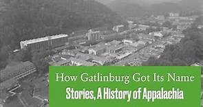 How Gatlinburg, Tennessee, Got Its Name