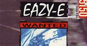 Eazy-E - 5150: Home 4 Tha Sick (1992) Full Album