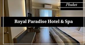 Royal Paradise Hotel & Spa, Phuket, Thailand
