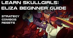 Eliza Beginner Guide: Learn to Play Skullgirls