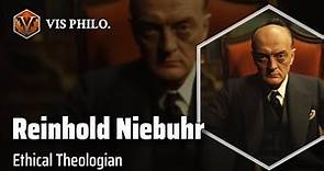 Reinhold Niebuhr: Bridging Faith and Politics｜Philosopher Biography
