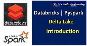 51. Databricks | Pyspark | Delta Lake: Introduction to Delta Lake