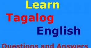 Learn Tagalog (Tagalog with English Translations) Questions and Answers