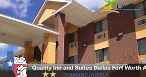Quality Inn and Suites Dallas Fort Worth Airport North - Irving Hotels, Texas