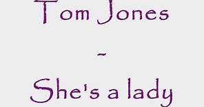 Tom Jones - Shes a lady Lyrics