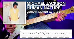 Michael Jackson | Human Nature | Guitar Cover w/ Tabs