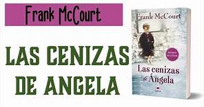 RESUMEN POR CAPÍTULOS, Las cenizas de Ángela de Frank McCourt