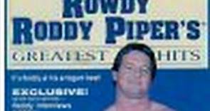 Rowdy Roddy Piper's Greatest Hits WWF