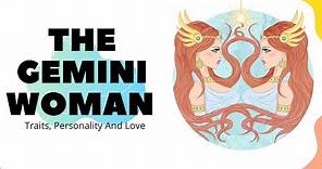 The Gemini Woman: Traits, Personality And Love