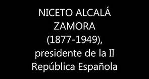 Niceto Alcalá Zamora, presidente de la II República Española