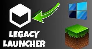 Legacy Launcher Minecraft Setup For PC!