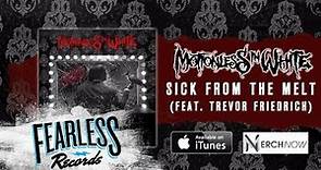 Motionless In White - Sick From The Melt