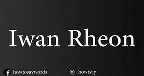 How To Pronounce Iwan Rheon