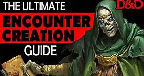 11 Tips for Creating D&D Encounters Your Players Will Love (and avoiding tedious combats)