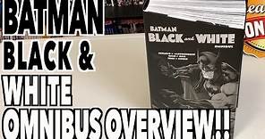 Batman: Black & White Omnibus Overview!