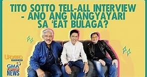 Tito Sotto tell-all interview - Ano ang nangyayari sa ‘Eat Bulaga?’ | Updated With Nelson Canlas