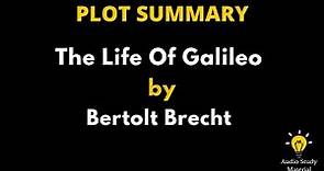 Plot Summary Of The Life Of Galileo By Bertolt Brecht. - The Life Of Galileo By Bertolt Brecht