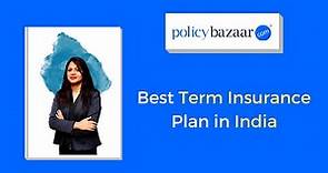 Term Insurance Plan 2022: Best Term Life Insurance Plan in India? | Policybazaar