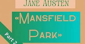 Jane Austen: «Mansfield Park» — part 2 | Full audiobook in English | Librivox recording