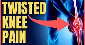 Twisted Knee Pain - Symptoms, Treatment and Prevention