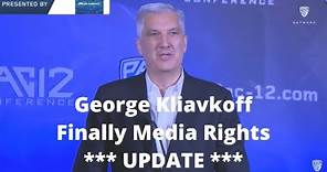 George Kliavkoff Media Rights Update Finally