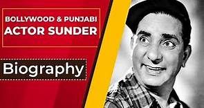 Bollywood & Punjabi Actor Sunder | Biography | Rare Facts | Ghaintpunjab