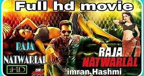 Raja Natwarlal full movie| imran Hashmi and paresh rawal bollywood drama movie