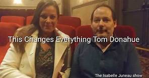 This Changes everything documentary Tom Donahue réalisateur du documentaire au Isabelle Juneau show