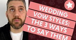 Wedding Vows (The 3 Ways to Say Them!)