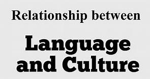 Relationship between Language and Culture। Language and Culture।