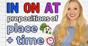 IN / ON / AT - Prepositions of PLACE AND TIME | English Grammar Lesson (+ Free PDF & Quiz)