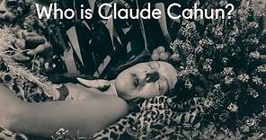 Who is Claude Cahun?