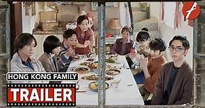 Hong Kong Family (2022) 過時·過節 - Movie Trailer - Far East Films