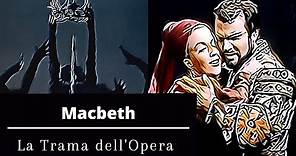 MACBETH - La Trama dell'Opera