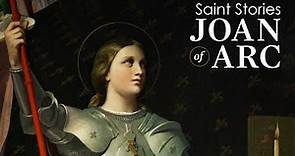 Saint Stories - Joan of Arc (Part 1)