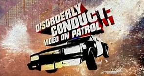 Disorderly Conduct: Video On Patrol (S1 E1) (2006)