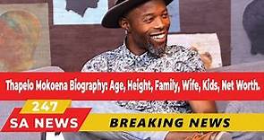 Thapelo Mokoena Biography: Age, Height, Family, Wife, Kids, Net Worth.