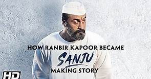 SANJU: Ranbir Kapoor to Sanjay Dutt - The Transformation | Rajkumar Hirani | In Cinemas Now