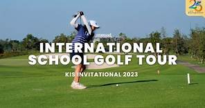 KIS x INTERNATIONAL SCHOOL GOLF TOUR 2023 | Robinswood Golf Club