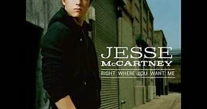 Jesse McCartney - Right Where You Want Me