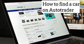 How To Find A Used Car On Autotrader.com - How To Find A New Car On Autotrader (Tutorial)