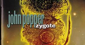 John Popper - Zygote
